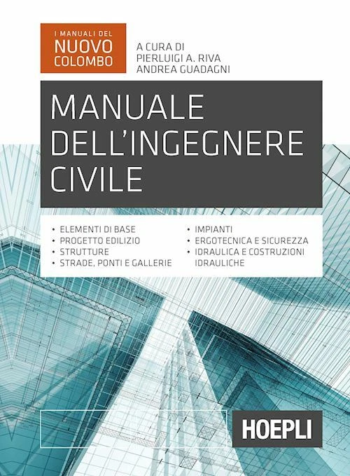 MANUALE DELL'INGEGNERE CIVILE  - RIVA PIERLUIGI, GUADAGNI ANDREA (Curatore) - - Immagine 1 di 1