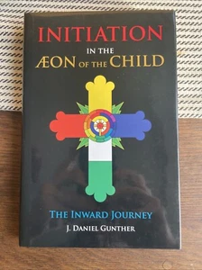 INITIATION IN THE AON OF THE CHILD - THE INWARD JOURNEY J. DANIEL GUNTHER - Bild 1 von 4