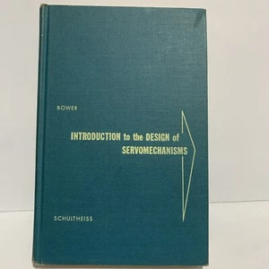 Introduction to the Design of Servomehanisms by John L. Bower 1958 1st Edition - Imagen 1 de 8
