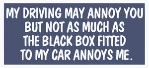 MY DRIVING MAY ANNOY YOU Funny Black Box Fitted Driver Car Sticker Window Bumper - Picture 1 of 2