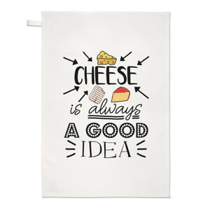 Cheese Is Always A Good Idea Tea Towel Dish Cloth - Funny Food Joke