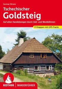 Tschechischer Goldsteig. 17 Etappen mit GPS-Tracks Auf alten Handelswegen durch 
