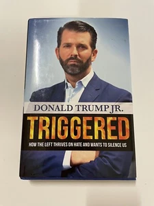 Triggered : How the Left Thrives on Hate and Wants to Silence Us by Donald Trump - Picture 1 of 1