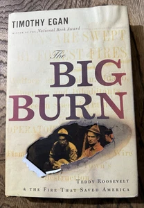 The Big Burn by Timothy Egan Signed 1st Edition 1st Print Hardback - Imagen 1 de 16