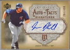 Jason Kubel 2006 Upper Deck Artifacts Auto-Facts #AF-JK Autographed card 284/400