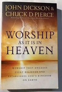 Worship As It Is In Heaven: Worship That Engages - Dickson, Pierce FREE AU POST - Foto 1 di 2