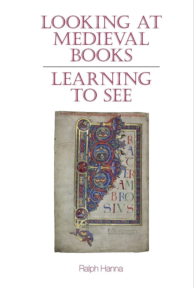 Looking at Medieval Books: Learning to See by Ralph Hanna (English) Hardcover Bo - Image 1 of 1