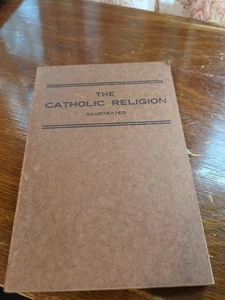 1929 DIE KATHOLISCHE RELIGION illustriert und erklärt für das Kind und Konvertiten - Bild 1 von 12