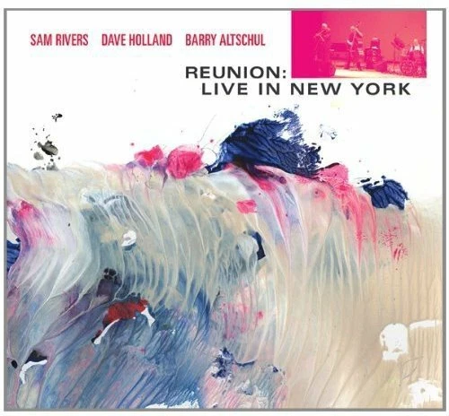 Sam Rivers - Reunion: Live In New York [CD] - Image 1 of 1