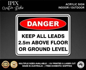 KEEP ALL LEADS 2.5M ABOVE FLOOR OR GROUND LEVEL - DANGER - ACRYLIC SIGN | HEALTH - Bild 1 von 6
