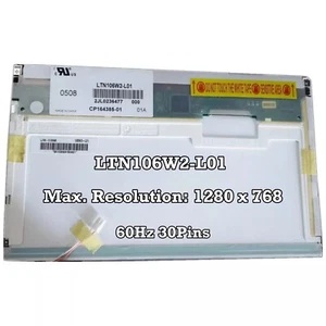 LTN106W2-L01 10.6 inch Laptop LCD Screen Display Panel 1280 * 768 LVDS 30 Pins - Picture 1 of 2