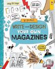 Write and Design Your Own Magazines - 9781474950862