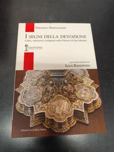 LIBRO I SEGNI DELLA DEVOZIONE CALICI OSTENSORI RELIQUIARI SAN MINIATO SENIGAGLIE - Foto 1 di 2