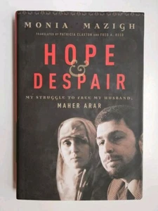 Hope and Despair : My Struggle to Free My Husband, Maher Arar Mon HCDJ - Picture 1 of 13
