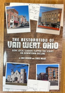 The Restoration of Van Wert, Ohio - How Local Leaders Flipped The Script - Foto 1 di 4