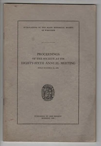 Proceedings of Wisconsin Historical Society 86th. Jahrestagung 20. Oktober 1938 - Bild 1 von 4
