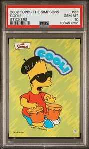 2002 THE SIMPSONS STICKERS BART SIMPSON COOL! #23 CARD | PSA 10 GEM MINT POP 1 - Picture 1 of 4
