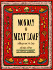 Monday Is Meat Loaf and Burgers and Pork Chops and Steaks and More (Every - GOOD