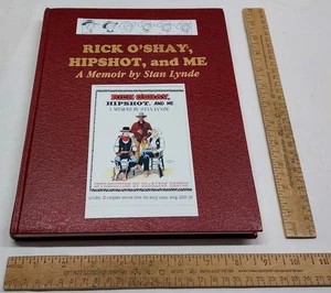 RICK O'SHAY, HIPSHOT, and ME - A Memoir by Stan Lynde - 8 of 1000 - SIGNED - Picture 1 of 14