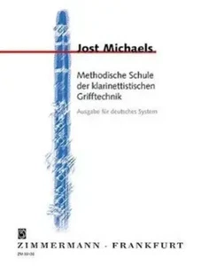 Methodische Schule der klarinettistischen Grifftechnik | Jost Michaels | Buch - Bild 1 von 1