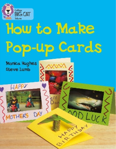 Monica Hughes How to Make Pop-up Cards (Paperback) Collins Big Cat (UK IMPORT)