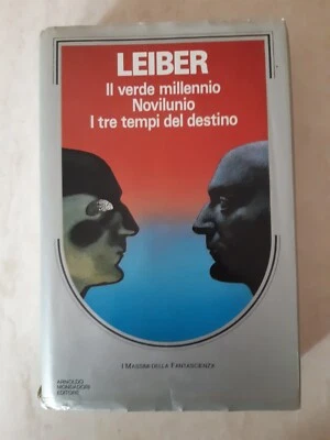 Leiber- IL VERDE MILLENIO - NOVILUNIO ... - Mondadori 1987 Prima edizione - Immagine 1 di 2