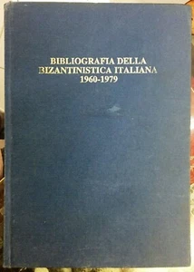 (Bibliografia) BIBLIOGRAFIA DELLA BIZANTINISTICA ITALIANA 1960-1979 - D'Auria - Imagen 1 de 1