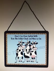 Hanging Wooden Wall Sign (Plaque) - COWS ... "Don’t Cry Over Spilled Milk .....” - Picture 1 of 1