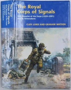 THE ROYAL CORPS OF SIGNALS Unit Histories of the Corps (1920-2001) British Army - Picture 1 of 6