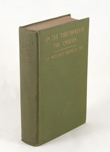 On The Threshold Of The Unseen by Sir William F. Barrett E. P. Dutton ©1918 - Picture 1 of 8