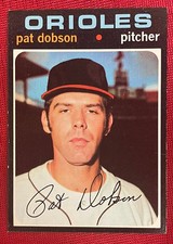 🔥 1971 Topps Pat Dobson #547 Baltimore Orioles 🔥