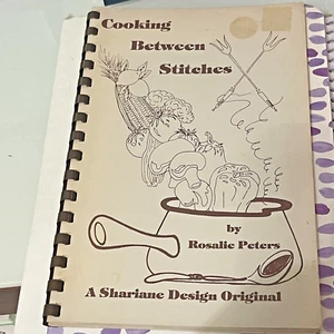 Cooking Between Stitches Sharliane Design Original Recipes & Stitching Patterns - Picture 1 of 7