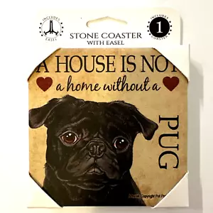 PUG Stone Coaster with Easel : "A House Is Not A Home Without A Pug" Cork-Backed - Bild 1 von 6