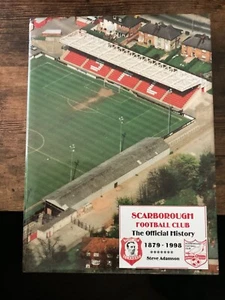 Scarborough Football Club The Official History 1879-1998 PUBLICACIONES MÁS EN MUY BUENA CONDICIÓN - Imagen 1 de 8