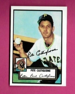 1952 Topps Reprint Autograph Auto PETE CASTIGLIONE #260 Pittsburgh Pirates 