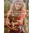Tales My Family Told Me: A Romany Life by Vivien Cooper - Paperback NEW Vivien C