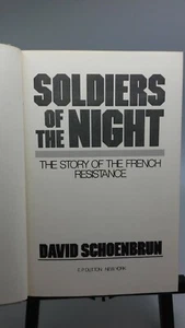 'Soldiers of the Night: The Story of the French Resistance" by Schoenbrun, HC - Foto 1 di 6