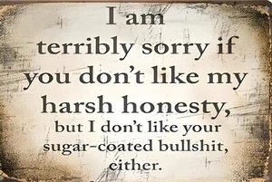 If You Don't Like My Honesty Funny Sign Weatherproof Aluminum - Picture 1 of 1