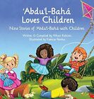 Alhan Rahimi Abdu'l-Baha Loves Children (Relié) Baha'i Holy Days