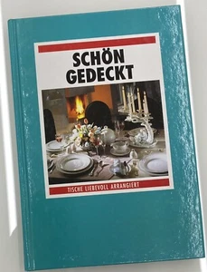 Schön gedeckt - Tische liebevoll arrangiert - Andreas Rumler NEU - Bild 1 von 4