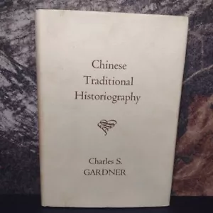 Chinese Traditional Historiography by Charles Gardner -Hardcover -2nd Print 1961 - Picture 1 of 15