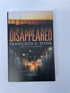 Disappeared by Stork, Francisco X. Paperback - Bild 1 von 4