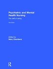 Psychiatric and Mental Health Nursing: The craft of caring