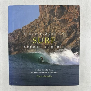 Fifty Places to Surf Before You Die Surfing Experts Share the Worlds -ACCEPTABLE - Picture 1 of 14