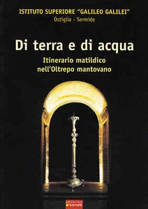 Di terra e di acqua. Itinerario matildico nell'Oltrepo mantovano - Picture 1 of 1