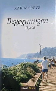 Begegnungen (Lyrik) By Karin Grieve - Bild 1 von 2