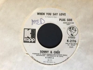 Sonny & Cher, "When You Say Love" Kapp Records, Radio Station Copy, 1972 - G - Picture 1 of 2