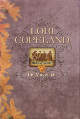 The Maverick by Lori Copeland (Men of the Saddle) 2005 Hard Cover Foto 1 de 4