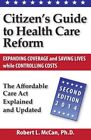 Citizens Guide To Health Care Reform 2Nd Ed The By Mccan Robert L Phd New