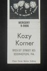 1950s Kozy Korner Tavern 1955-57 Street Rd. Eddington PA Bucks Co Matchbook